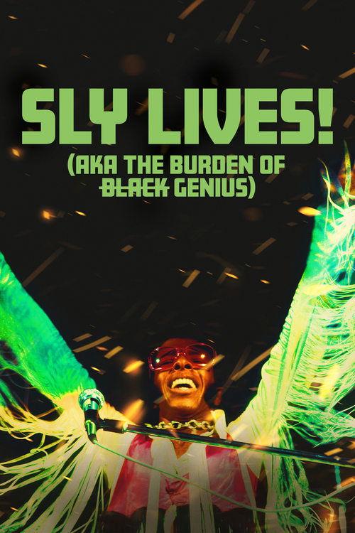 Sly Lives Aka The Burden Of Black Genius