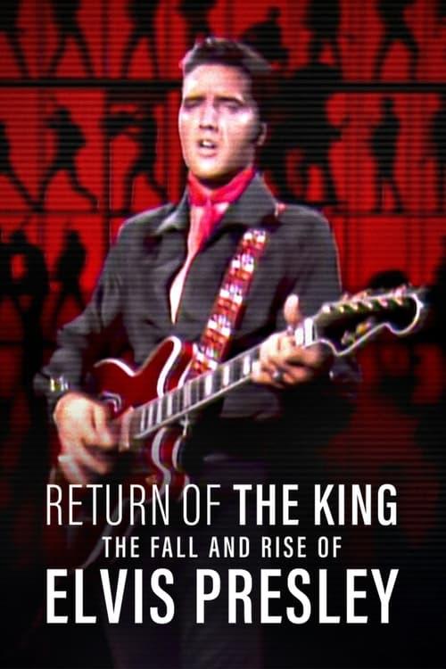 Return Of The King: ยุครุ่งเรืองและตกอับของเอลวิส เพรสลีย์